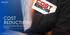 Read more about the article Cost Reduction: Strategies, Implementation, And Objectives Explained