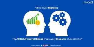 Read more about the article “Mind Over Markets: Top 10 Behavioural Biases that every Investor should know”