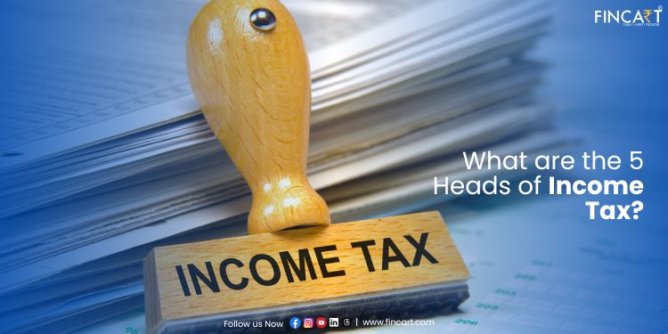 You are currently viewing What are the 5 Heads of Income Tax?