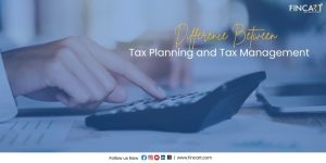 Read more about the article Difference Between Tax Planning and Tax Management