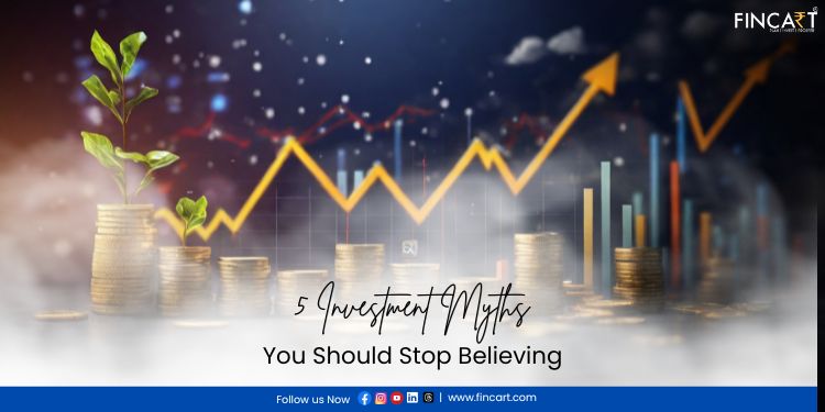 5 investment myth you should stop believing