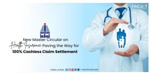 Read more about the article IRDAI’s New Master Circular on Health Insurance: Paving the Way for 100% Cashless Claim Settlement
