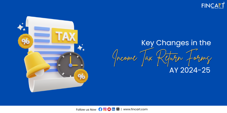 Read more about the article Key Changes in the Income Tax Return Forms AY 2024-25