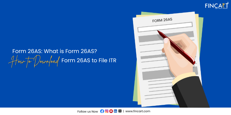 Read more about the article Form 26AS – What is Form 26AS? How to Download Form 26AS to File ITR