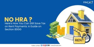 Read more about the article No HRA? Here’s How You Can Still Save Tax on Rent Payments: A Guide on Section 80GG