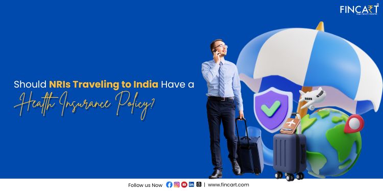 You are currently viewing Should NRIs Traveling to India Have a Health Insurance Policy?