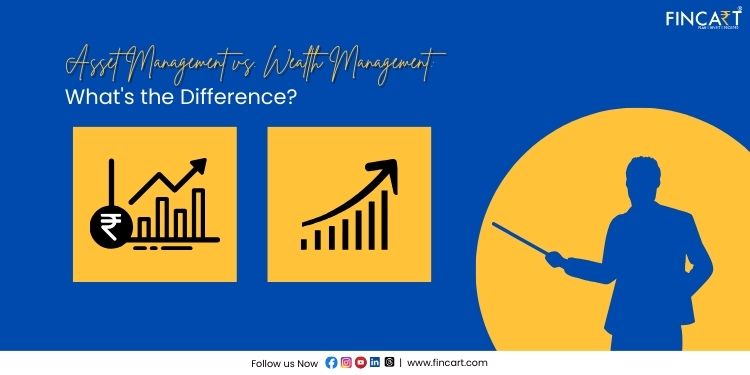 You are currently viewing Asset Management vs Wealth Management: What’s the Difference?