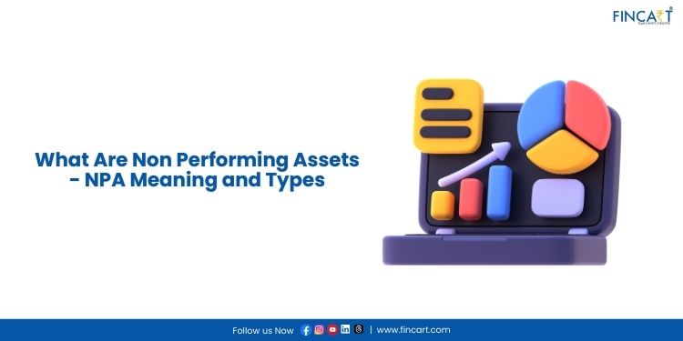 Read more about the article What Are Non Performing Assets – NPA Meaning and Types