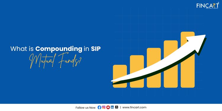 You are currently viewing What is Compounding in SIP Mutual Funds?