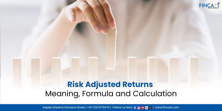 Read more about the article Risk Adjusted Returns – Meaning, Formula and Calculation