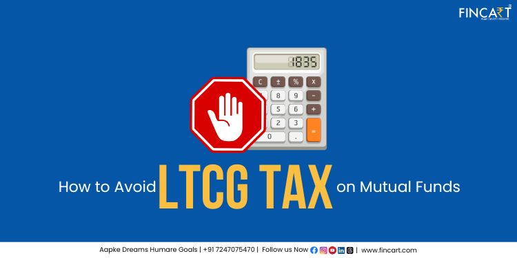 You are currently viewing How to Avoid LTCG Tax on Mutual Funds