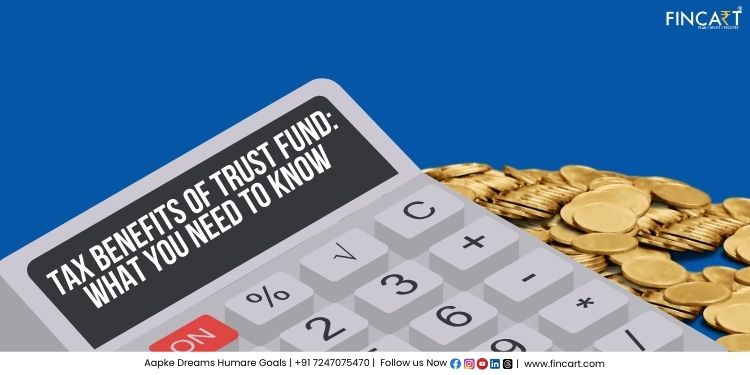 You are currently viewing Tax Benefits of Trust Fund: What You Need to Know