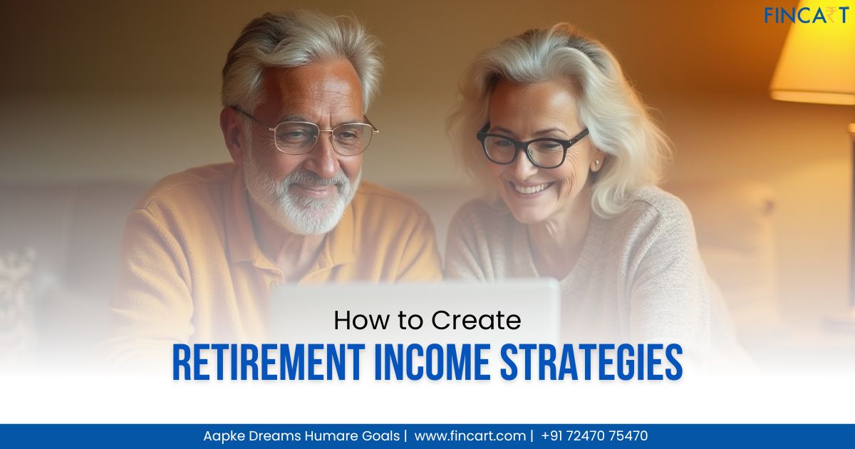 Read more about the article How to Create Retirement Income Strategies