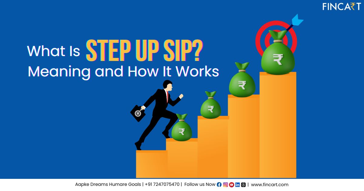 Read more about the article What Is Step Up SIP? Meaning and How It Works