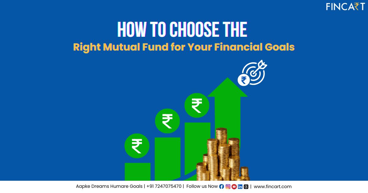 Read more about the article How to Choose the Right Mutual Fund for Your Financial Goals