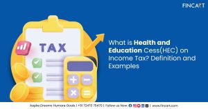 Read more about the article What is Health and Education Cess (HEC) on Income Tax? Definition and Examples