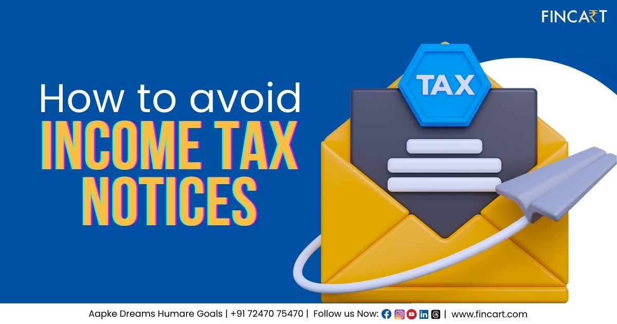 You are currently viewing How to Avoid Income Tax Notices: A Complete Guide for Stress-Free Compliance
